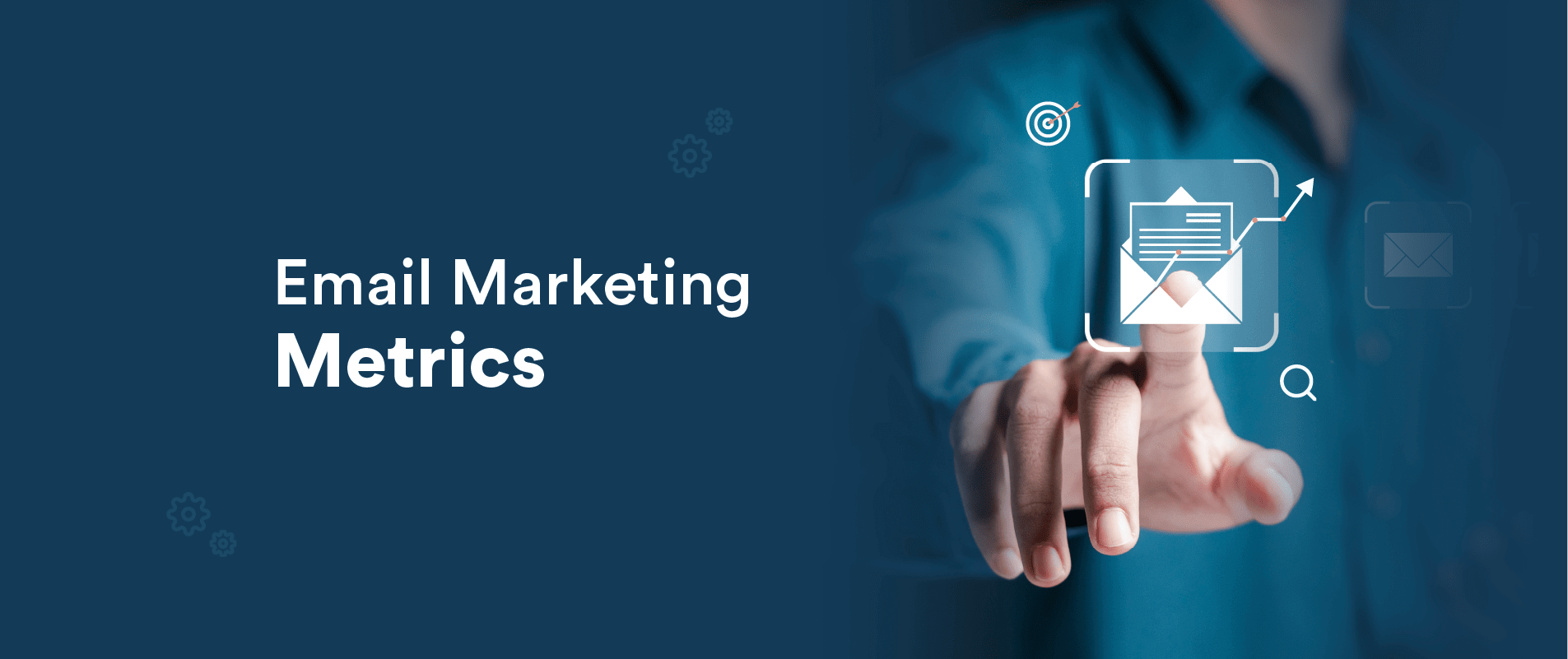 7 Key Metrics to Measure Email Marketing Success